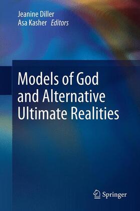 Kasher / Diller |  Models of God and Alternative Ultimate Realities | Buch |  Sack Fachmedien