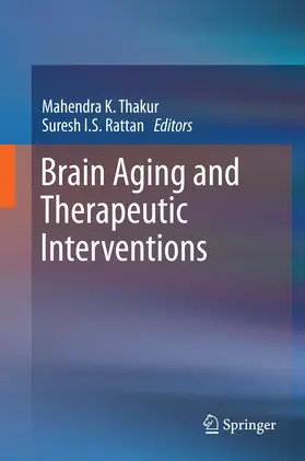 Rattan / Thakur |  Brain Aging and Therapeutic Interventions | Buch |  Sack Fachmedien