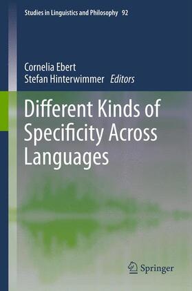 Hinterwimmer / Ebert |  Different Kinds of Specificity Across Languages | Buch |  Sack Fachmedien