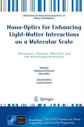 Di Bartolo / Collins |  Nano-Optics for Enhancing Light-Matter Interactions on a Molecular Scale | Buch |  Sack Fachmedien