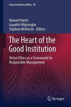 Harris / Wijesinghe / McKenzie |  The Heart of the Good Institution | eBook | Sack Fachmedien