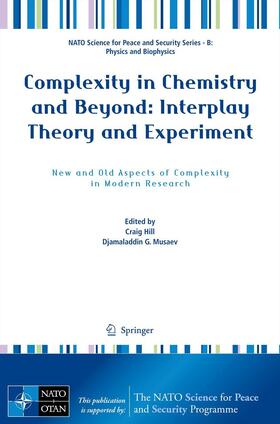 Musaev / Hill |  Complexity in Chemistry and Beyond: Interplay Theory and Experiment | Buch |  Sack Fachmedien