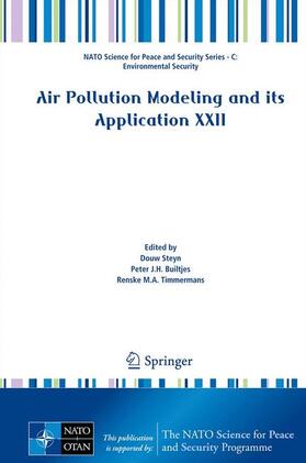 Steyn / Timmermans / Builtjes |  Air Pollution Modeling and its Application XXII | Buch |  Sack Fachmedien