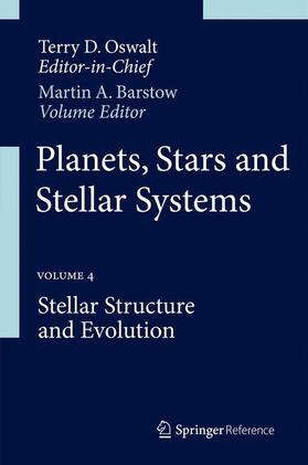 Barstow |  Planets, Stars and Stellar Systems: Volume 4: Stellar Structure and Evolution | Buch |  Sack Fachmedien