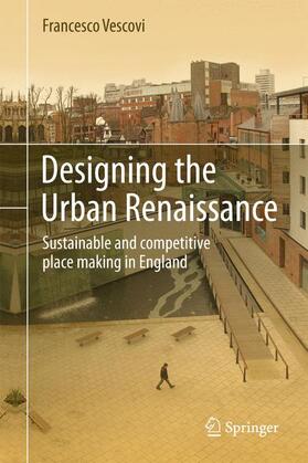 Vescovi |  Designing the Urban Renaissance | Buch |  Sack Fachmedien