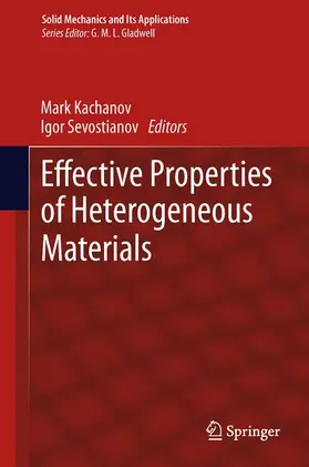 Sevostianov / Kachanov |  Effective Properties of Heterogeneous Materials | Buch |  Sack Fachmedien