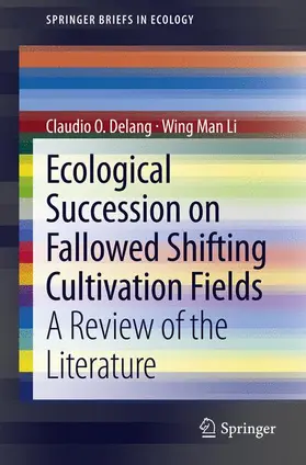 Li / Delang |  Ecological Succession on Fallowed Shifting Cultivation Fields | Buch |  Sack Fachmedien