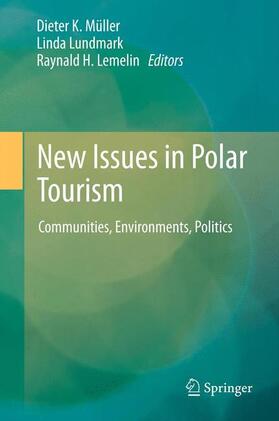 Müller / Lemelin / Lundmark |  New Issues in Polar Tourism | Buch |  Sack Fachmedien