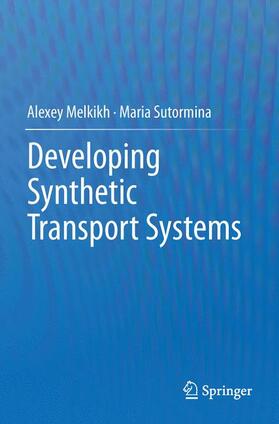 Sutormina / Melkikh |  Developing Synthetic Transport Systems | Buch |  Sack Fachmedien