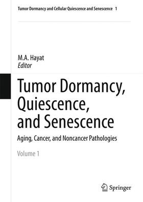 Hayat |  Tumor Dormancy, Quiescence, and Senescence, Volume 1 | Buch |  Sack Fachmedien