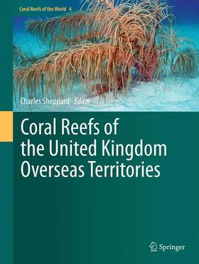 Sheppard |  Coral Reefs of the United Kingdom Overseas Territories | Buch |  Sack Fachmedien