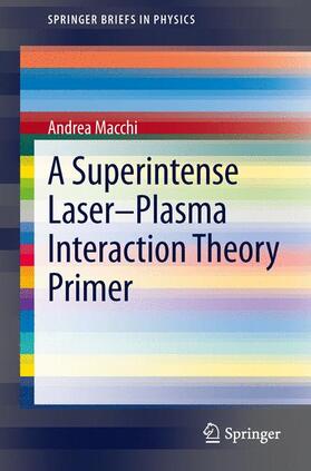 Macchi |  A Superintense Laser-Plasma Interaction Theory Primer | Buch |  Sack Fachmedien