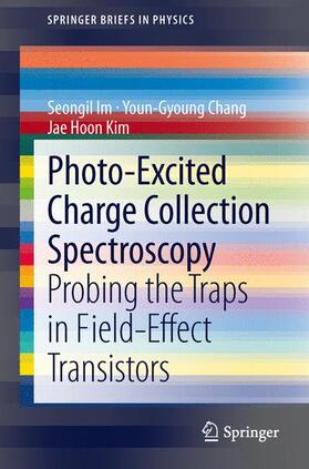 Im / Kim / Chang |  Photo-Excited Charge Collection Spectroscopy | Buch |  Sack Fachmedien