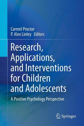 Linley / Proctor |  Research, Applications, and Interventions for Children and Adolescents | Buch |  Sack Fachmedien