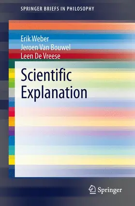 Weber / De Vreese / Van Bouwel |  Scientific Explanation | Buch |  Sack Fachmedien