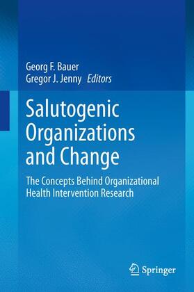Jenny / Bauer |  Salutogenic organizations and change | Buch |  Sack Fachmedien