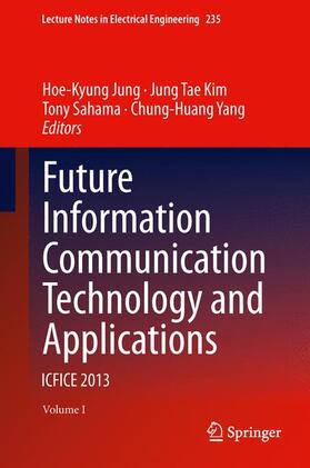 Jung / Yang / Kim |  Future Information Communication Technology and Applications | Buch |  Sack Fachmedien