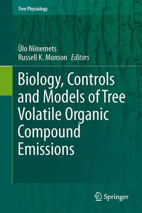 Monson / Niinemets |  Biology, Controls and Models of Tree Volatile Organic Compound Emissions | Buch |  Sack Fachmedien