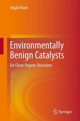 Patel |  Environmentally Benign Catalysts | Buch |  Sack Fachmedien