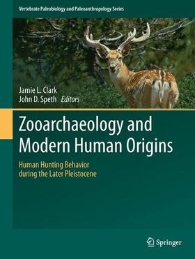 Speth / Clark |  Zooarchaeology and Modern Human Origins | Buch |  Sack Fachmedien