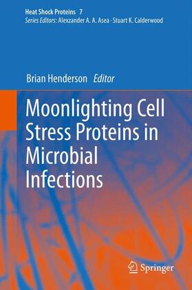 Henderson |  Moonlighting Cell Stress Proteins in Microbial Infections | Buch |  Sack Fachmedien