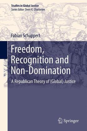 Schuppert | Freedom, Recognition and Non-Domination | Buch | 978-94-007-6805-5 | sack.de