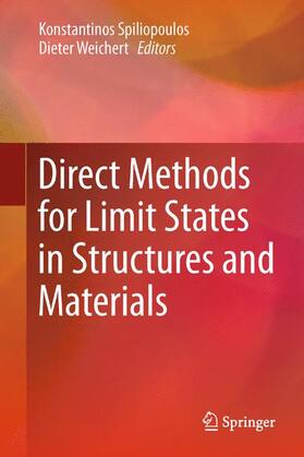 Weichert / Spiliopoulos |  Direct Methods for Limit States in Structures and Materials | Buch |  Sack Fachmedien