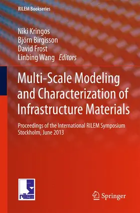 Kringos / Wang / Birgisson |  Multi-Scale Modeling and Characterization of Infrastructure Materials | Buch |  Sack Fachmedien