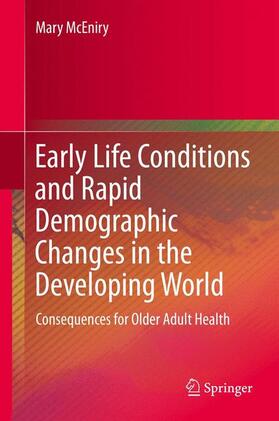 McEniry |  Early Life Conditions and Rapid Demographic Changes in the Developing World | Buch |  Sack Fachmedien