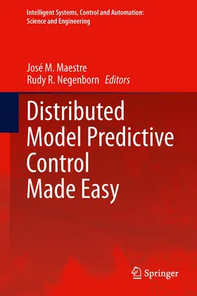 Maestre / Negenborn |  Distributed Model Predictive Control Made Easy | eBook | Sack Fachmedien