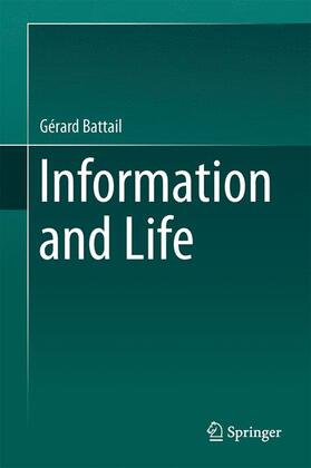 Battail |  Information and Life | Buch |  Sack Fachmedien