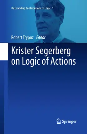 Trypuz |  Krister Segerberg on Logic of Actions | eBook | Sack Fachmedien