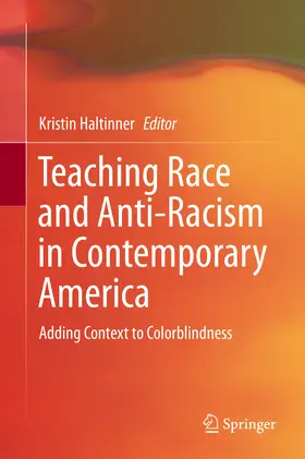 Haltinner | Teaching Race and Anti-Racism in Contemporary America | E-Book | sack.de