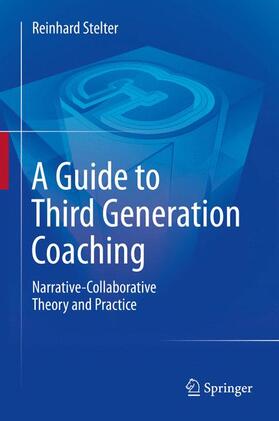 Stelter |  A Guide to Third Generation Coaching | Buch |  Sack Fachmedien