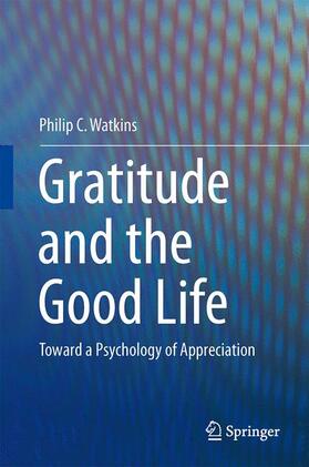 Watkins |  Gratitude and the Good Life | Buch |  Sack Fachmedien
