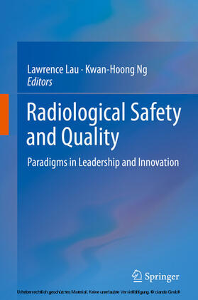 Lau / Ng |  Radiological Safety and Quality | eBook | Sack Fachmedien