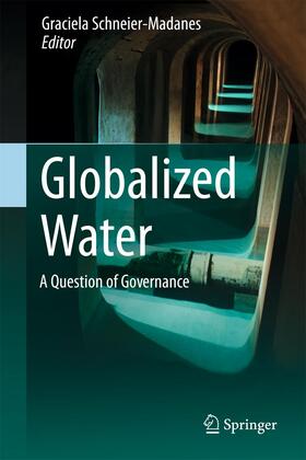 Schneier-Madanes |  Globalized Water | Buch |  Sack Fachmedien