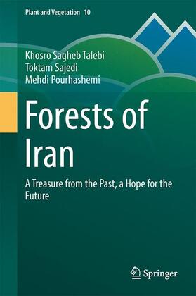 Sagheb Talebi / Pourhashemi / Sajedi |  Forests of Iran | Buch |  Sack Fachmedien