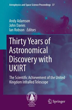 Adamson / Robson / Davies |  Thirty Years of Astronomical Discovery with UKIRT | Buch |  Sack Fachmedien