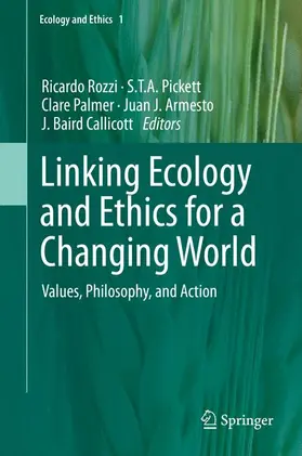 Rozzi / Pickett / Callicott |  Linking Ecology and Ethics for a Changing World | Buch |  Sack Fachmedien