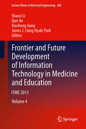 Li / Jin / Jiang |  Frontier and Future Development of Information Technology in Medicine and Education | eBook | Sack Fachmedien