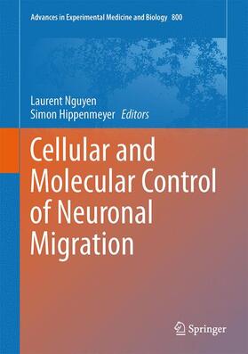 Hippenmeyer / Nguyen |  Cellular and Molecular Control of Neuronal Migration | Buch |  Sack Fachmedien