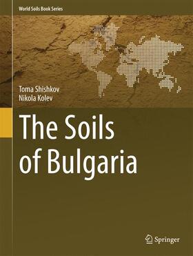 Kolev / Shishkov |  The Soils of Bulgaria | Buch |  Sack Fachmedien