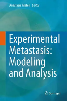 Malek |  Experimental Metastasis: Modeling and Analysis | Buch |  Sack Fachmedien