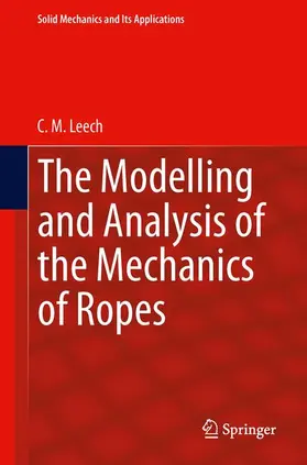 Leech |  The Modelling and Analysis of the Mechanics of Ropes | Buch |  Sack Fachmedien