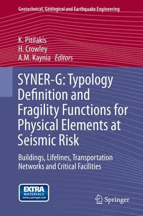 Pitilakis / Crowley / Kaynia |  SYNER-G: Typology Definition and Fragility Functions for Physical Elements at Seismic Risk | eBook | Sack Fachmedien