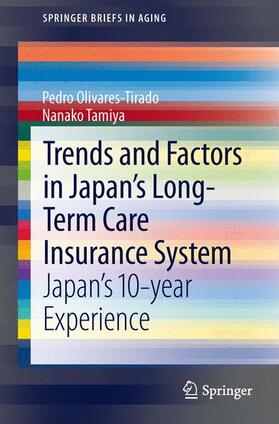 Tamiya / Olivares-Tirado |  Trends and Factors in Japan's Long-Term Care Insurance System | Buch |  Sack Fachmedien