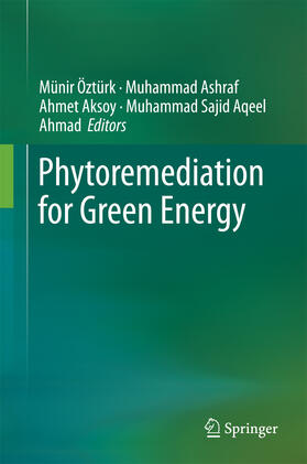 Öztürk / Ashraf / Aksoy |  Phytoremediation for Green Energy | eBook | Sack Fachmedien