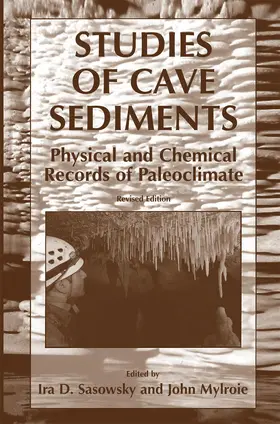 Mylroie / Sasowsky |  Studies of Cave Sediments | Buch |  Sack Fachmedien