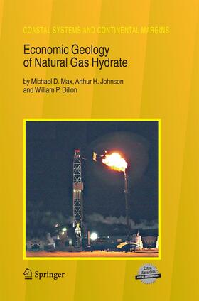 Max / Dillon / Johnson |  Economic Geology of Natural Gas Hydrate | Buch |  Sack Fachmedien